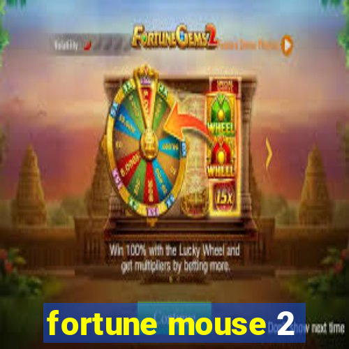 fortune mouse 2